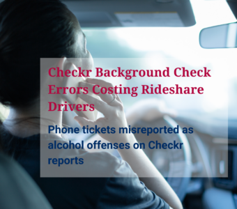 Checkr Background Check Errors Costing Rideshare Drivers - Driver on a cell phone reported as a minor driving with alcohol