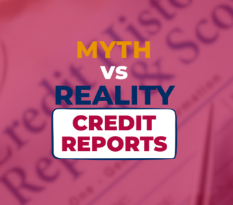 Myths vs Reality Credit Reporting
