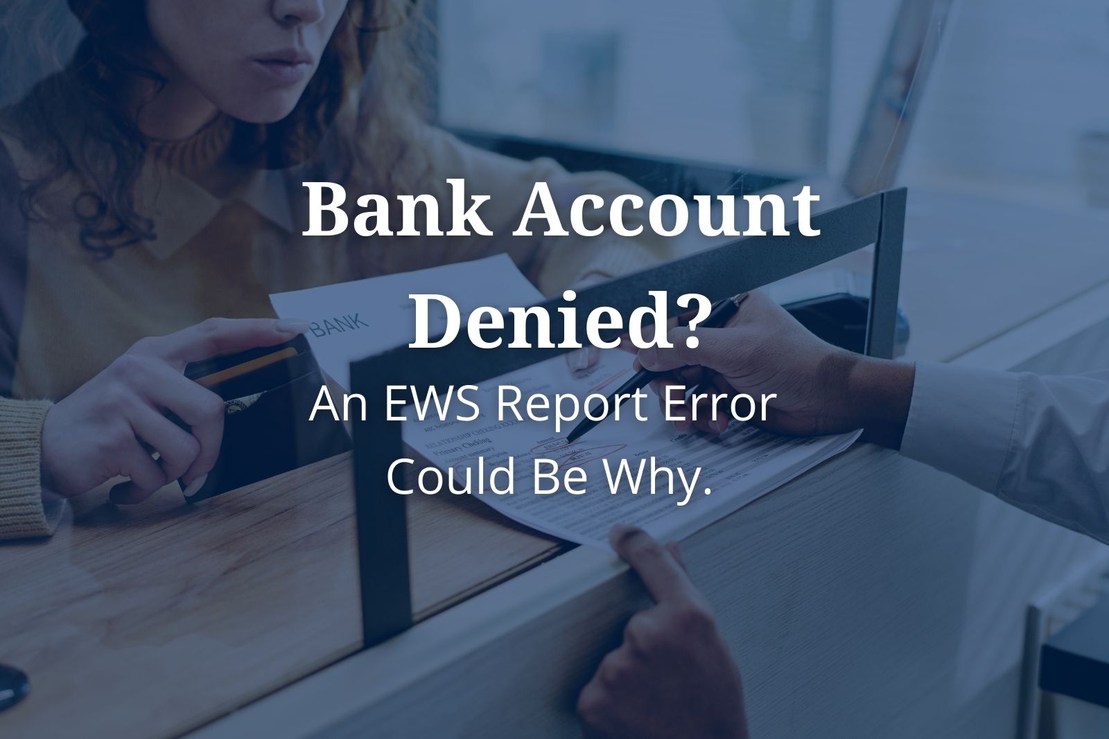 Early Warning Systems report error causing bank account denial under the Fair Credit Reporting Act
