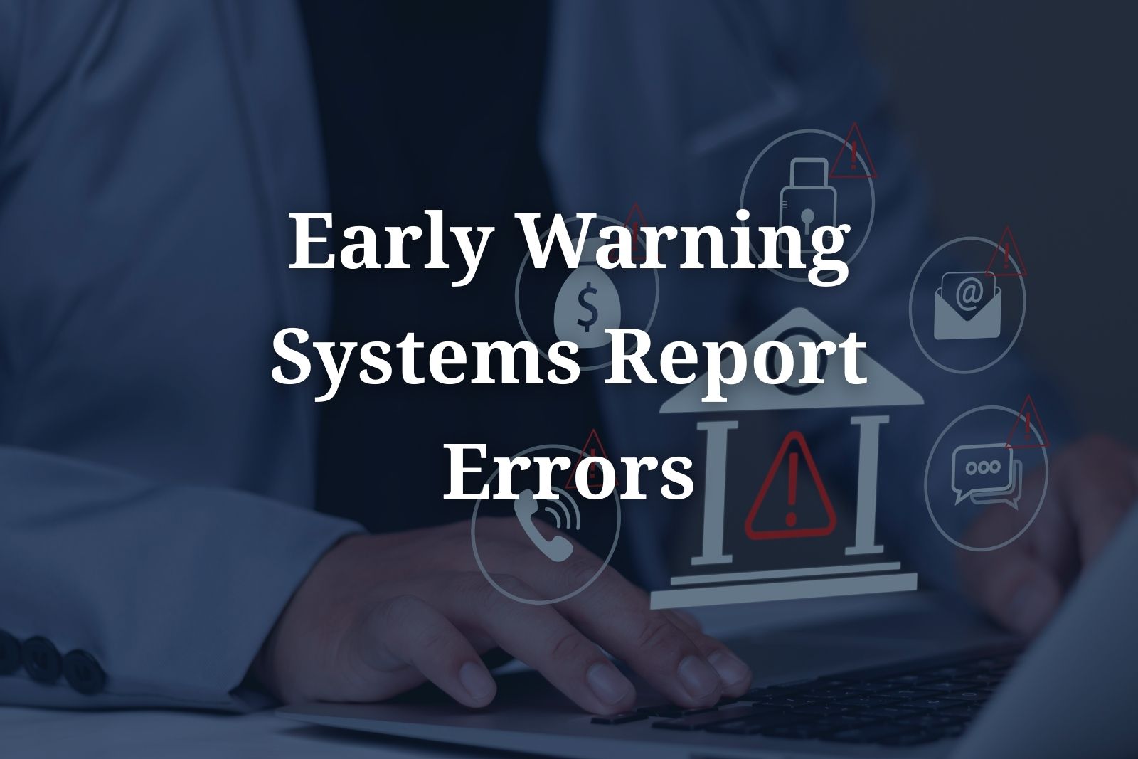 Early Warning Systems report error affecting a consumer’s ability to open a bank account