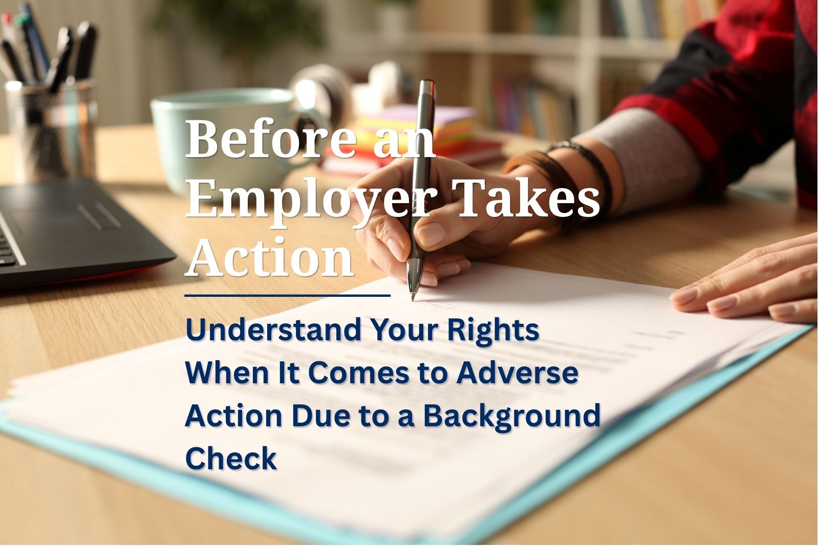 employer going over a background check before sending an adverse action notice