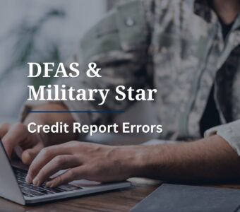 Soldier disputing credit report errors from DFAS & Military Star